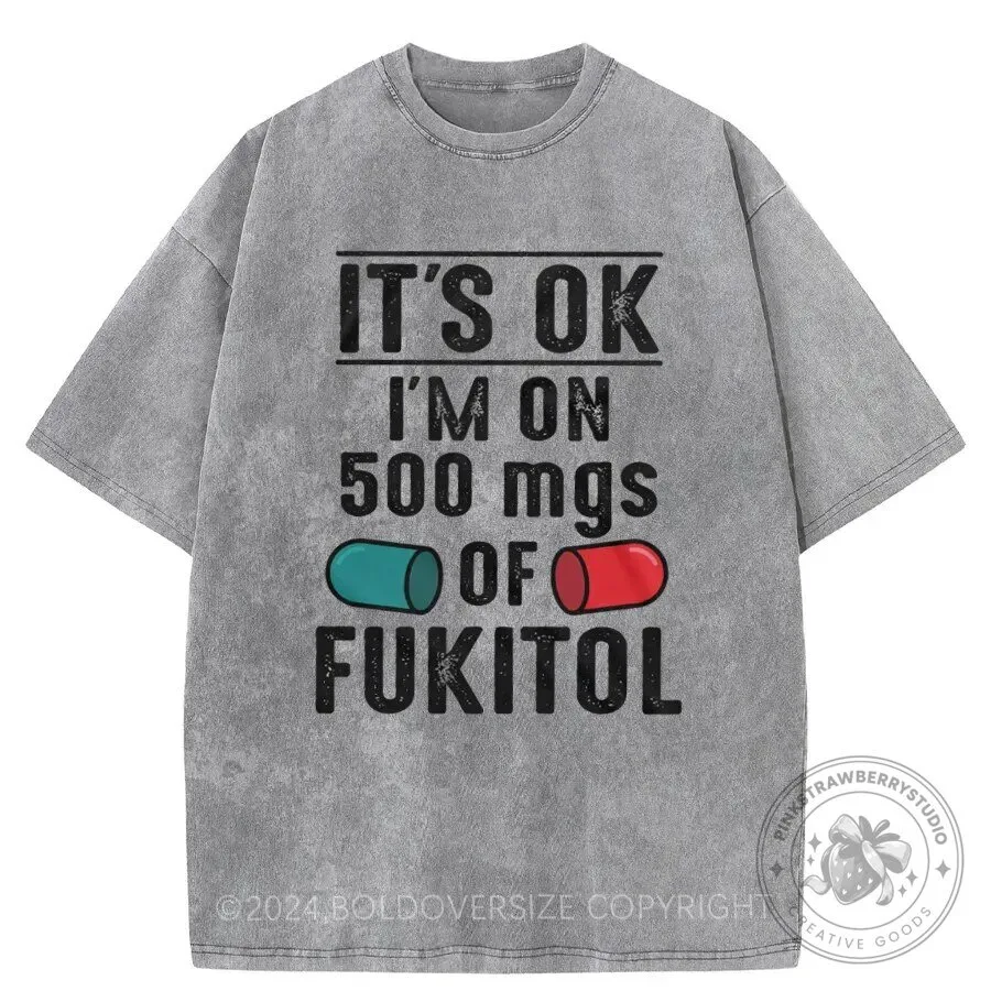 Funny Fukitol Prescription Humor Washed T-Shirt